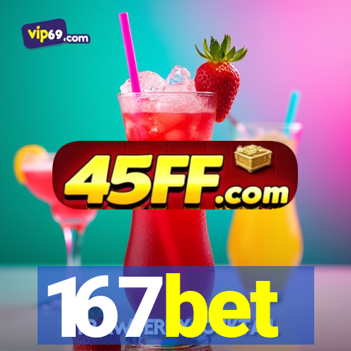 167bet