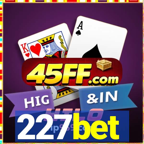 227bet