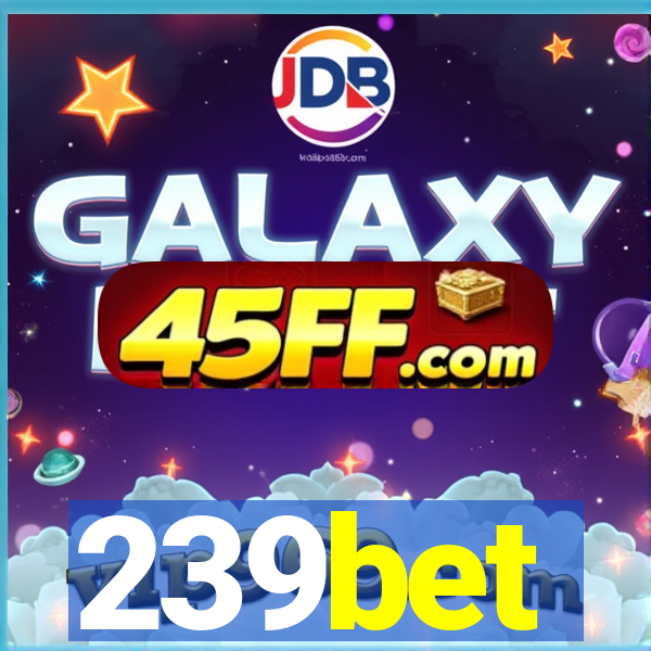239bet
