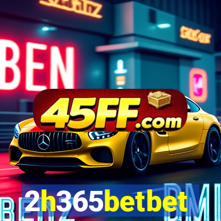 2h365betbet