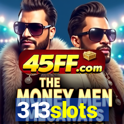 313slots