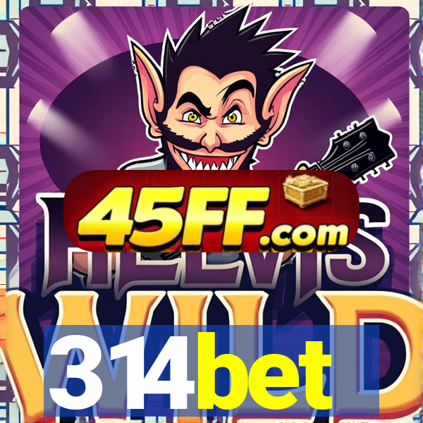 314bet