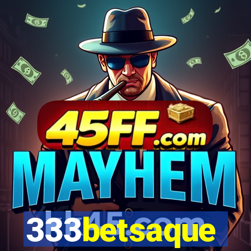 333betsaque