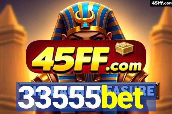33555bet