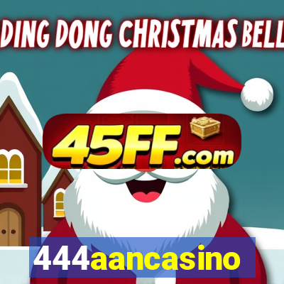 444aancasino