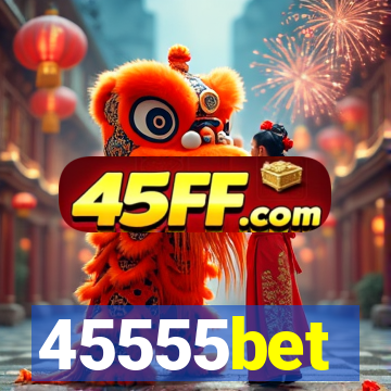 45555bet