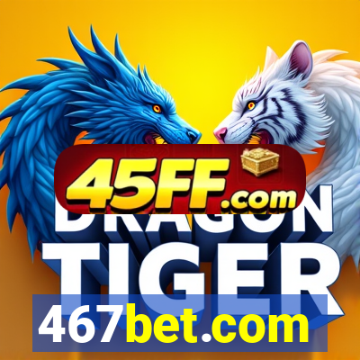 467bet.com