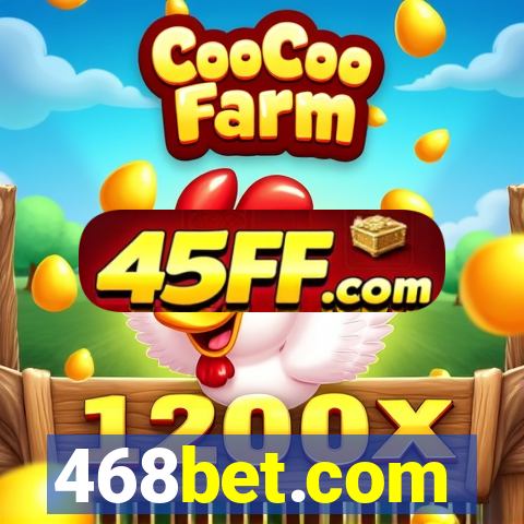 468bet.com
