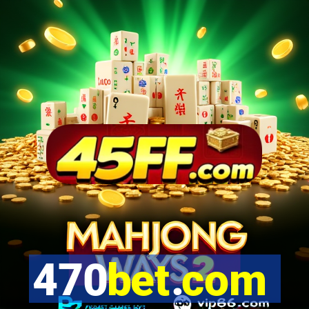 470bet.com
