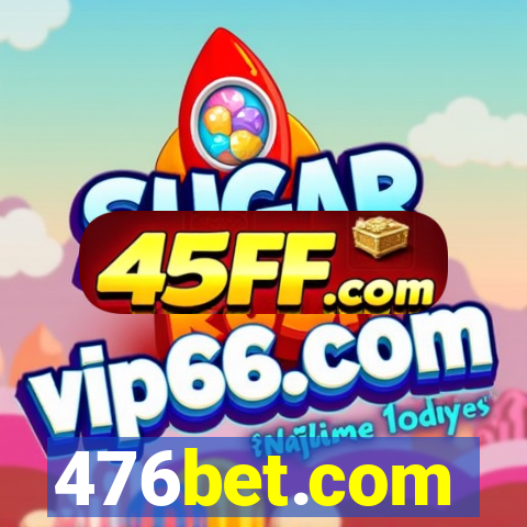 476bet.com