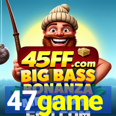 47game