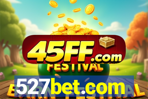 527bet.com
