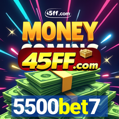 5500bet7