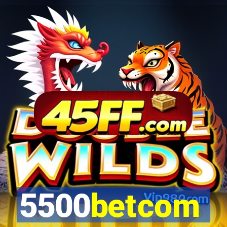 5500betcom