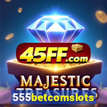 555betcomslots