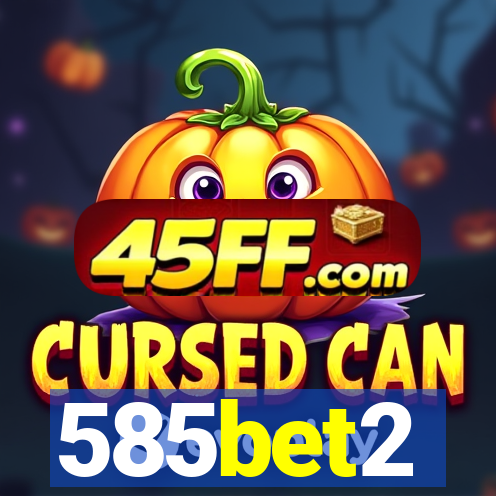 585bet2