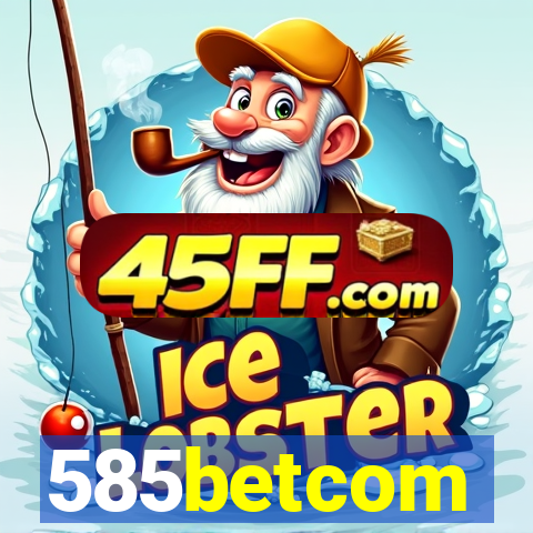 585betcom