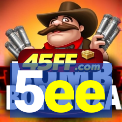 5ee