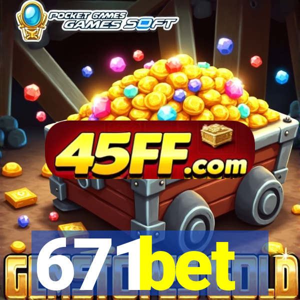 671bet
