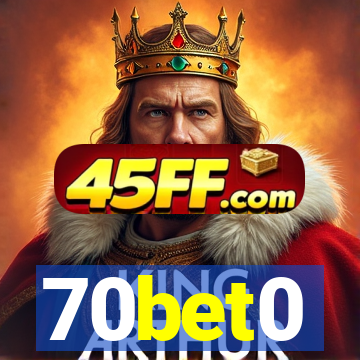 70bet0