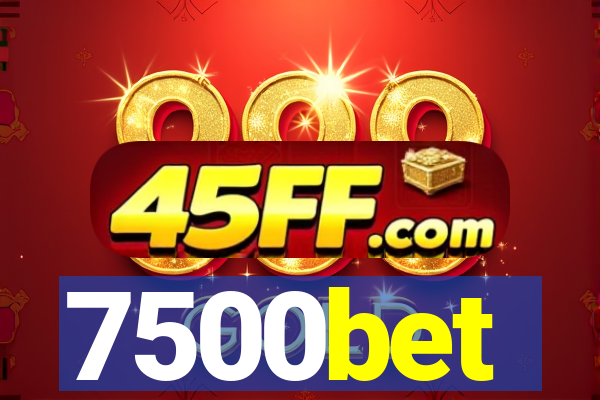 7500bet