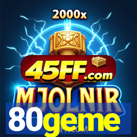 80geme