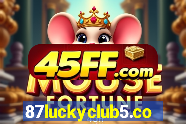 87luckyclub5.com