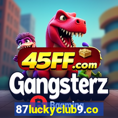 87luckyclub9.com