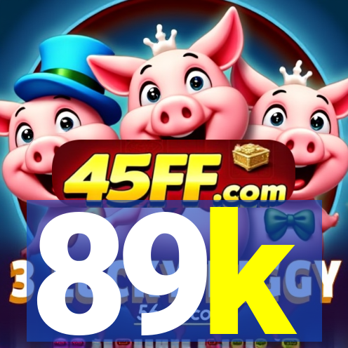 89k