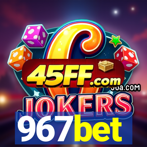 967bet