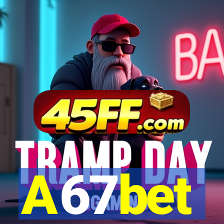 A67bet