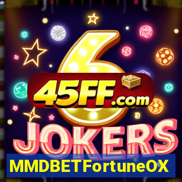 MMDBETFortuneOX