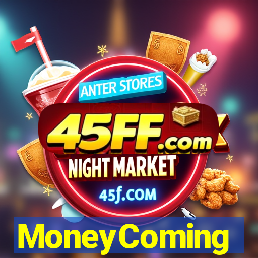 MoneyComing