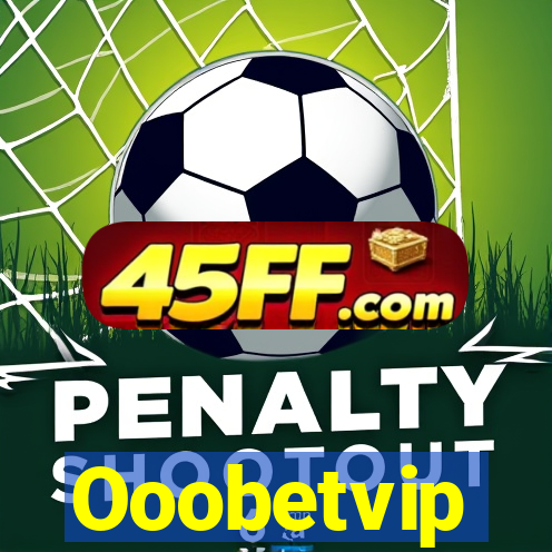 Ooobetvip