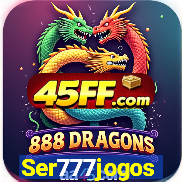 Ser777jogos
