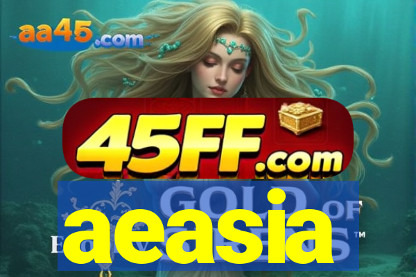 aeasia