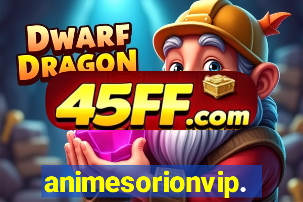 animesorionvip.net