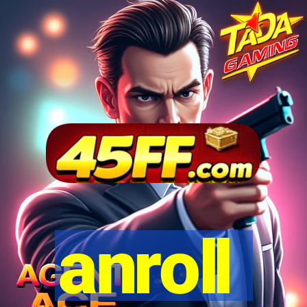 anroll