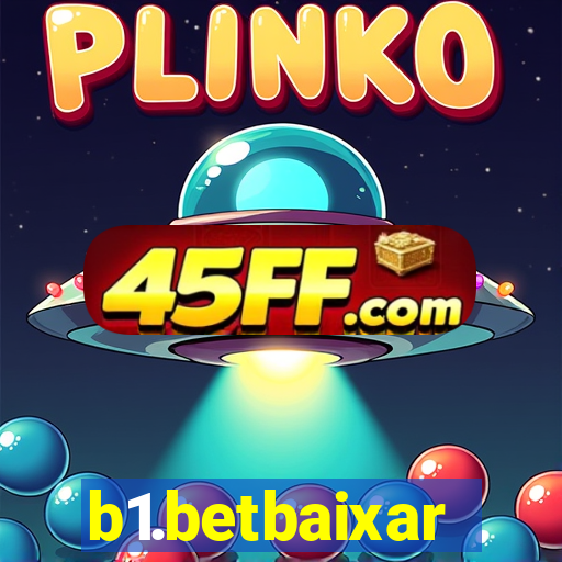 b1.betbaixar