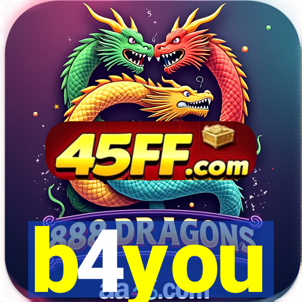 b4you