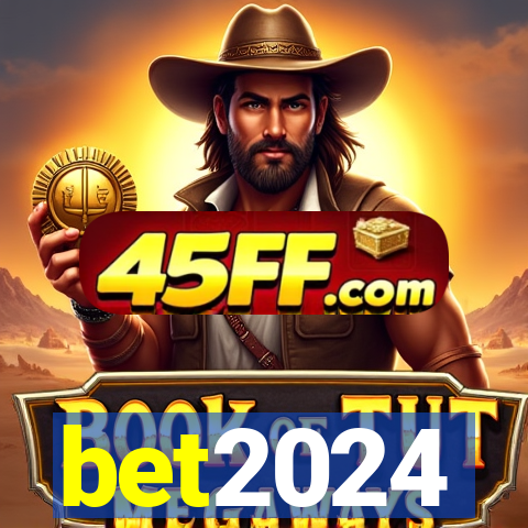 bet2024