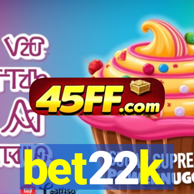 bet22k