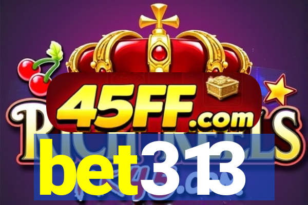 bet313