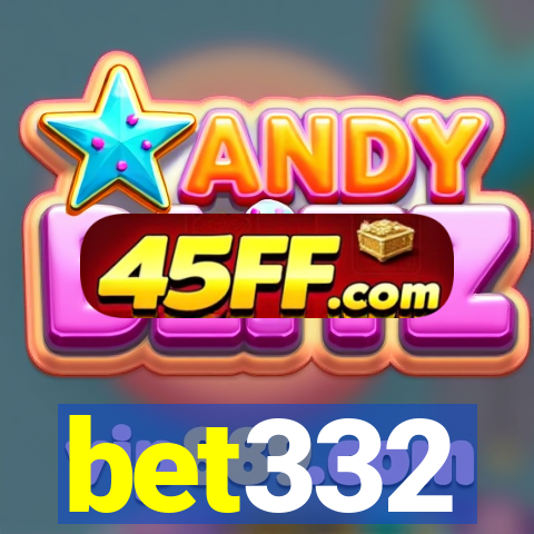 bet332