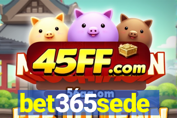 bet365sede