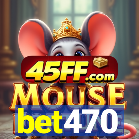 bet470