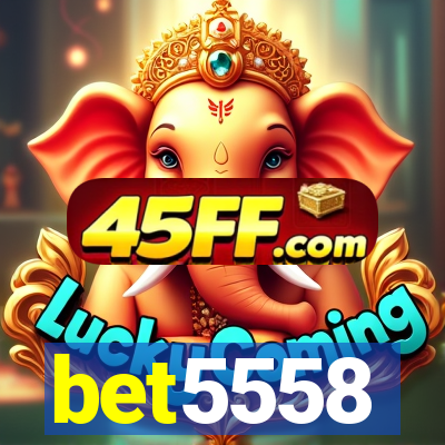 bet5558