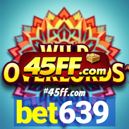 bet639