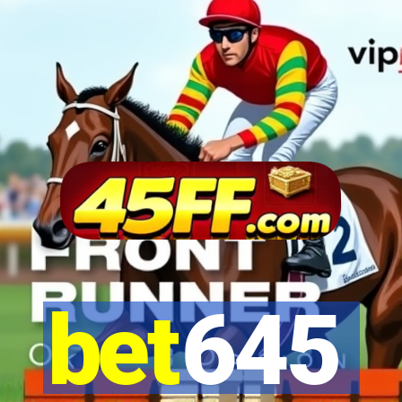 bet645