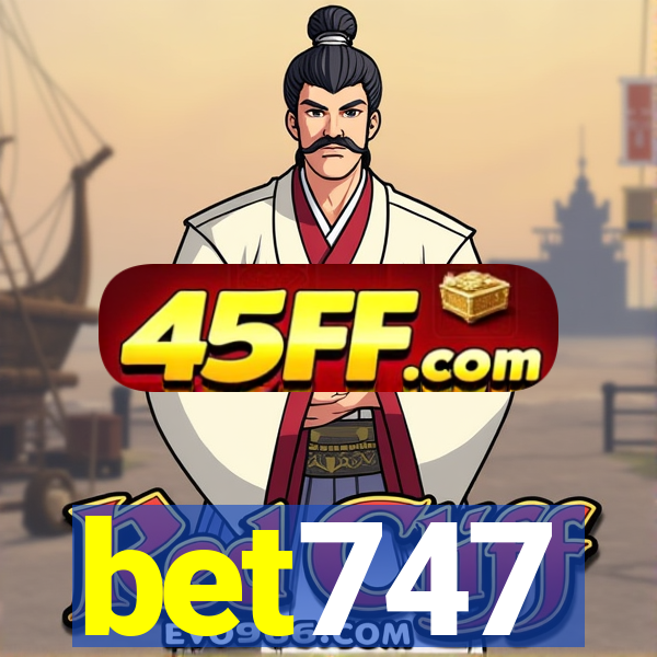 bet747